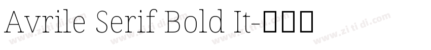 Avrile Serif Bold It字体转换